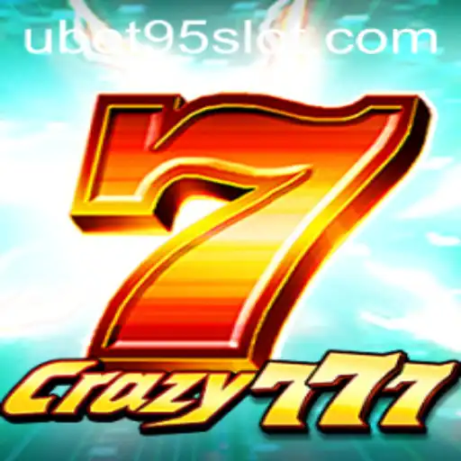 Exploring Crazy777: The Thrilling World of UBET95 SLOT