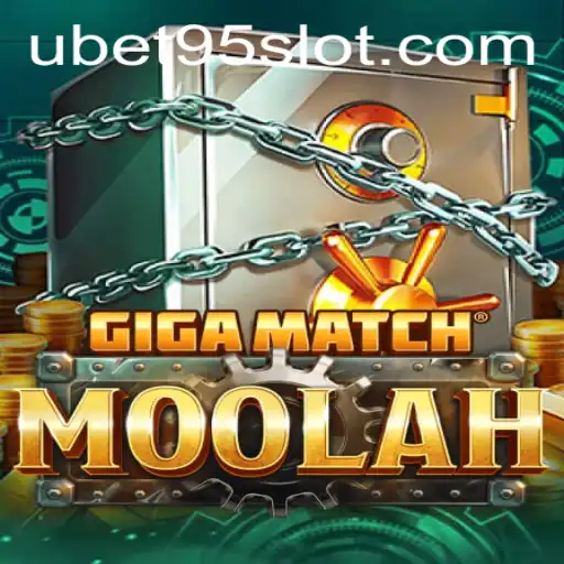 Exploring the Thrills of GigaMatchMoolah: The Ultimate UBET95 Slot Experience