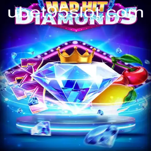 MadHitDiamonds: A Thrilling Adventure in UBET95 SLOT
