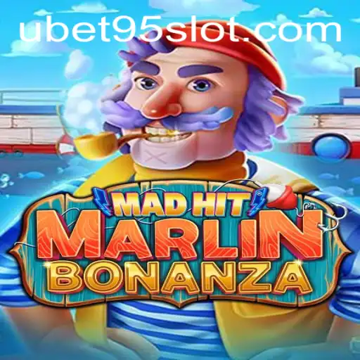 MadHitMarlinBonanza: Dive Into Exciting UBET95 SLOT Action