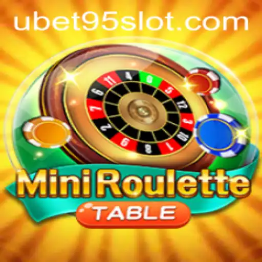 Exploring the Exciting World of MiniRoulette with UBET95 SLOT