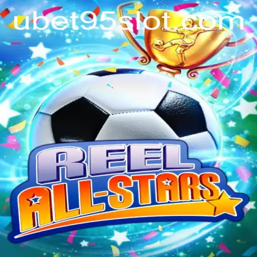 Exploring ReelAllStars: A Dive into the UBET95 SLOT Experience