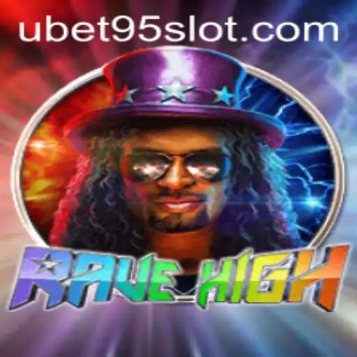 Dive into the Exciting World of RaveHigh and UBET95 SLOT